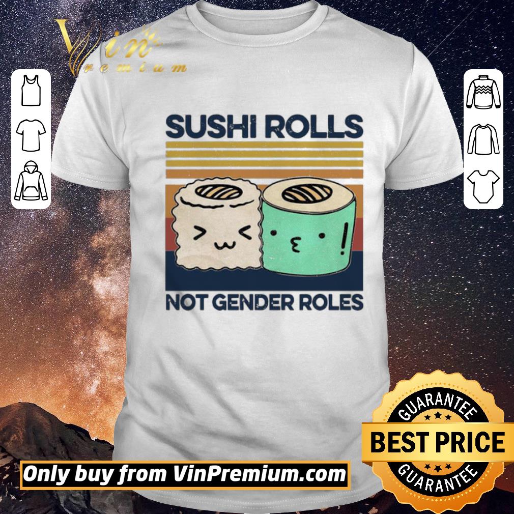 Original Sushi Rolls Not Gender Roles Vintage shirt sweater