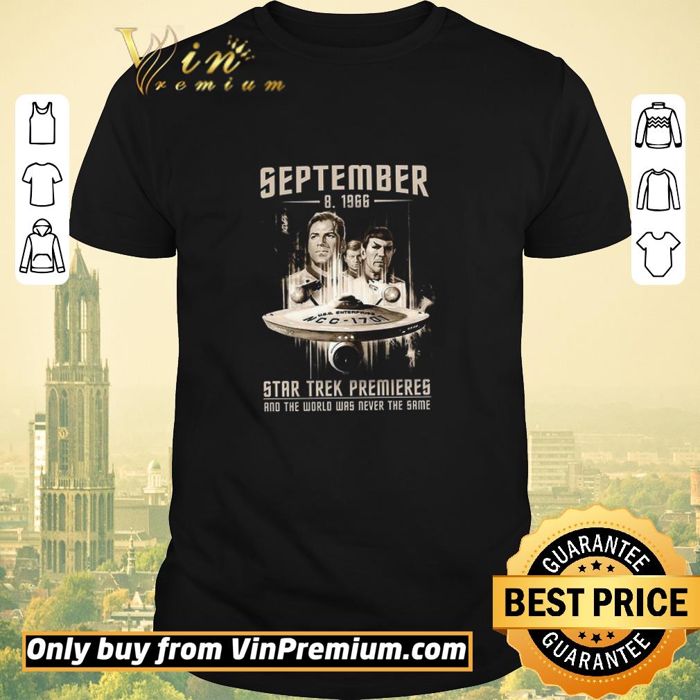 Funny September 8 1966 Star Trek Premieres And The World Was Never The Same shirt sweater