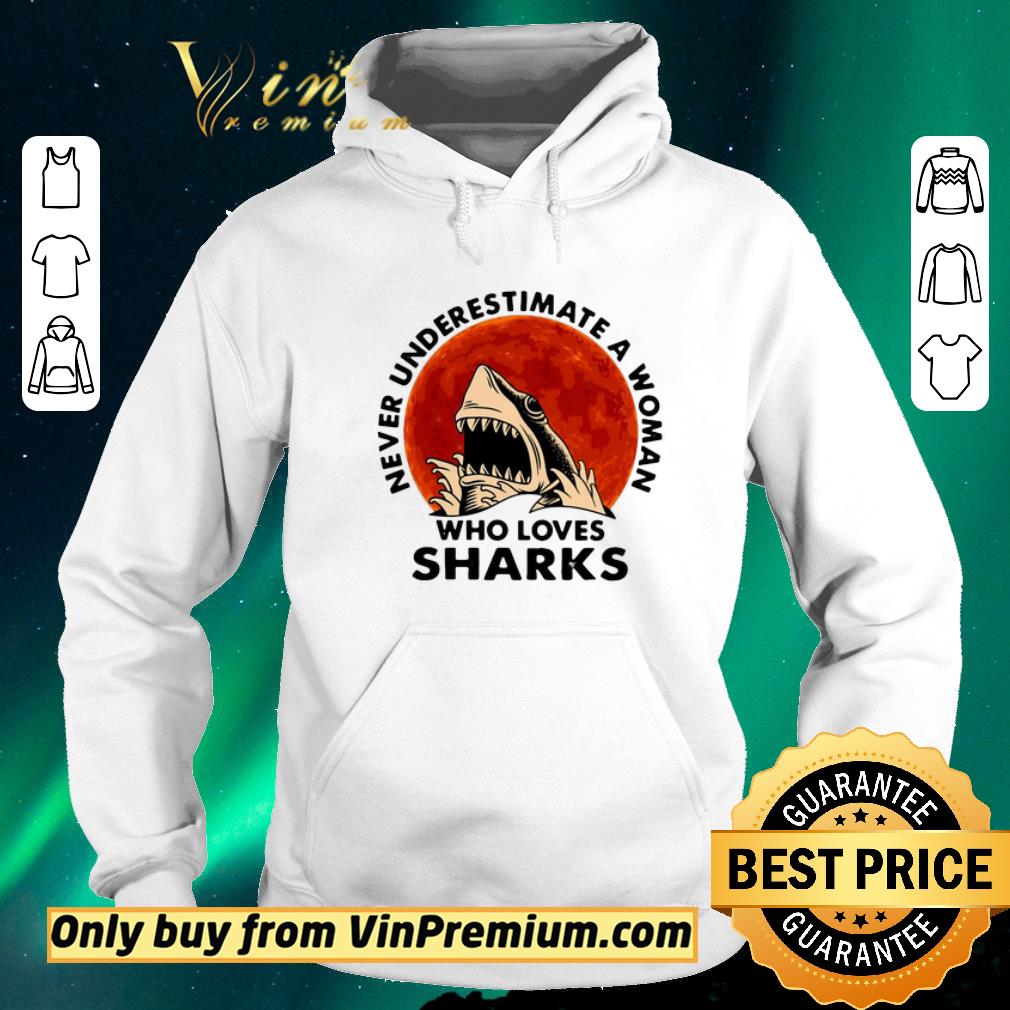 Nice Never Underestimate A Woman Who Loves Sharks shirt sweater 12531e45 nice never underestimate a woman who loves sharks shirt sweater 4 - Nice Never Underestimate A Woman Who Loves Sharks shirt sweater