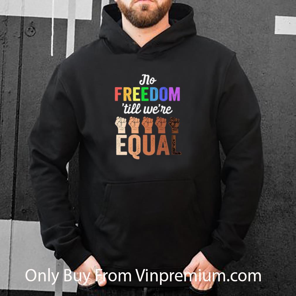 125d6465 pretty lgbt no freedom till we re equal hand black lives matter shirt 4 - Pretty LGBT No Freedom ’till We’re Equal Hand Black Lives Matter shirt