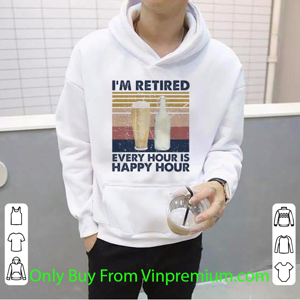 13b1a04b top vintage i m retired every hour is happy hour shirt 4 - Top Vintage I’m Retired Every Hour Is Happy Hour shirt