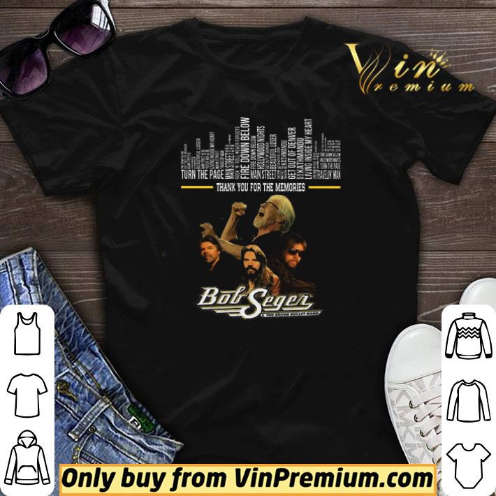 Bob Seger Thank You For The Memories Turn The Page Fire Down Below shirt sweater