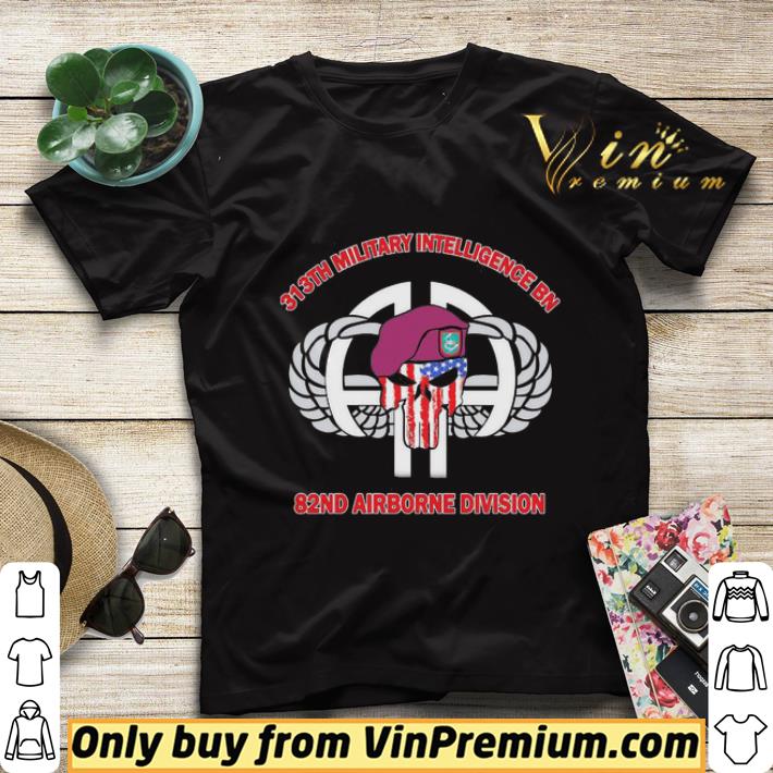 Skull veteran 313th military intelligence bn 82nd airborne division american flag independence day shirt sweater 18a24679 skull veteran 313th military intelligence bn 82nd airborne division american flag independence day shirt sweater 4 - Skull veteran 313th military intelligence bn 82nd airborne division american flag independence day shirt sweater