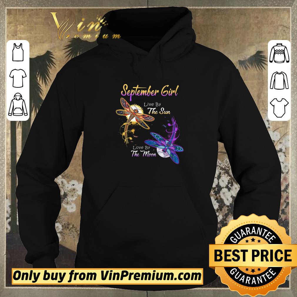 Hot Dragonfly September Girl Live By The Sun Love By The Moon shirt sweater 19abfc4d hot dragonfly september girl live by the sun love by the moon shirt sweater 4 - Hot Dragonfly September Girl Live By The Sun Love By The Moon shirt sweater