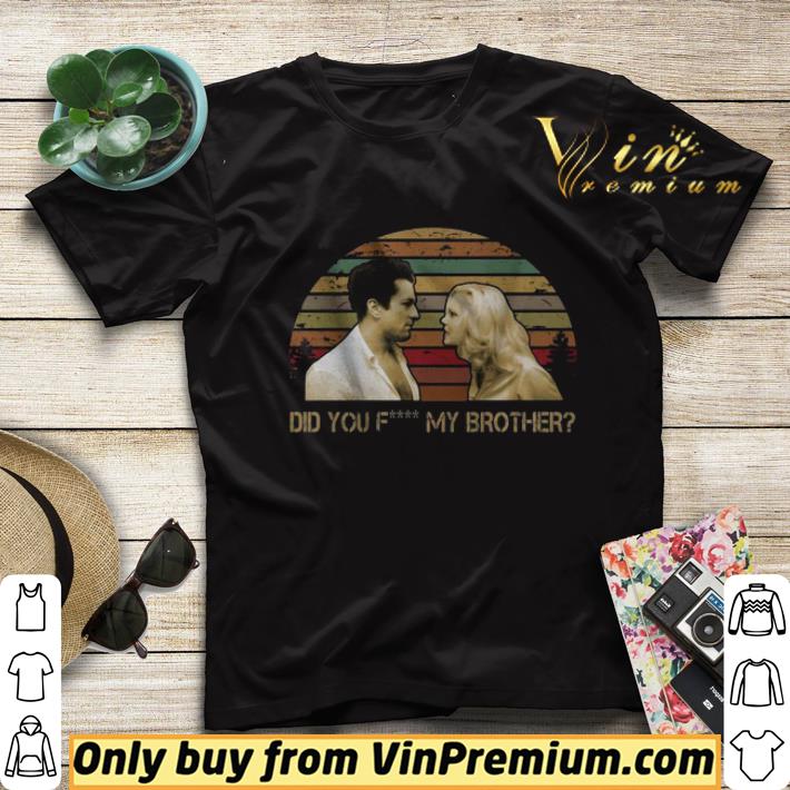 Did you fuck my brother vintage retro shirt sweater 1b2cdfb6 did you fuck my brother vintage retro shirt sweater 4 - Did you fuck my brother vintage retro shirt sweater