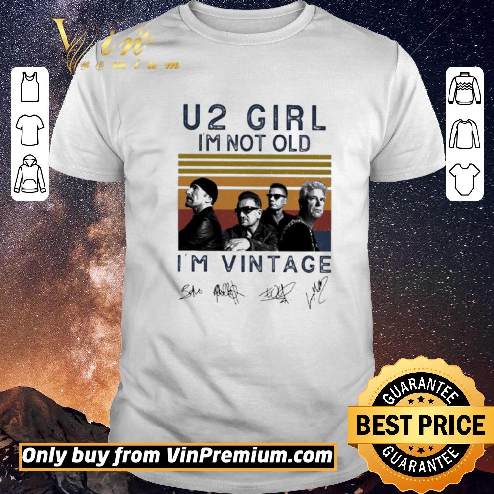 Awesome U2 girl I’m not old I’m vintage retro signatures shirt sweater