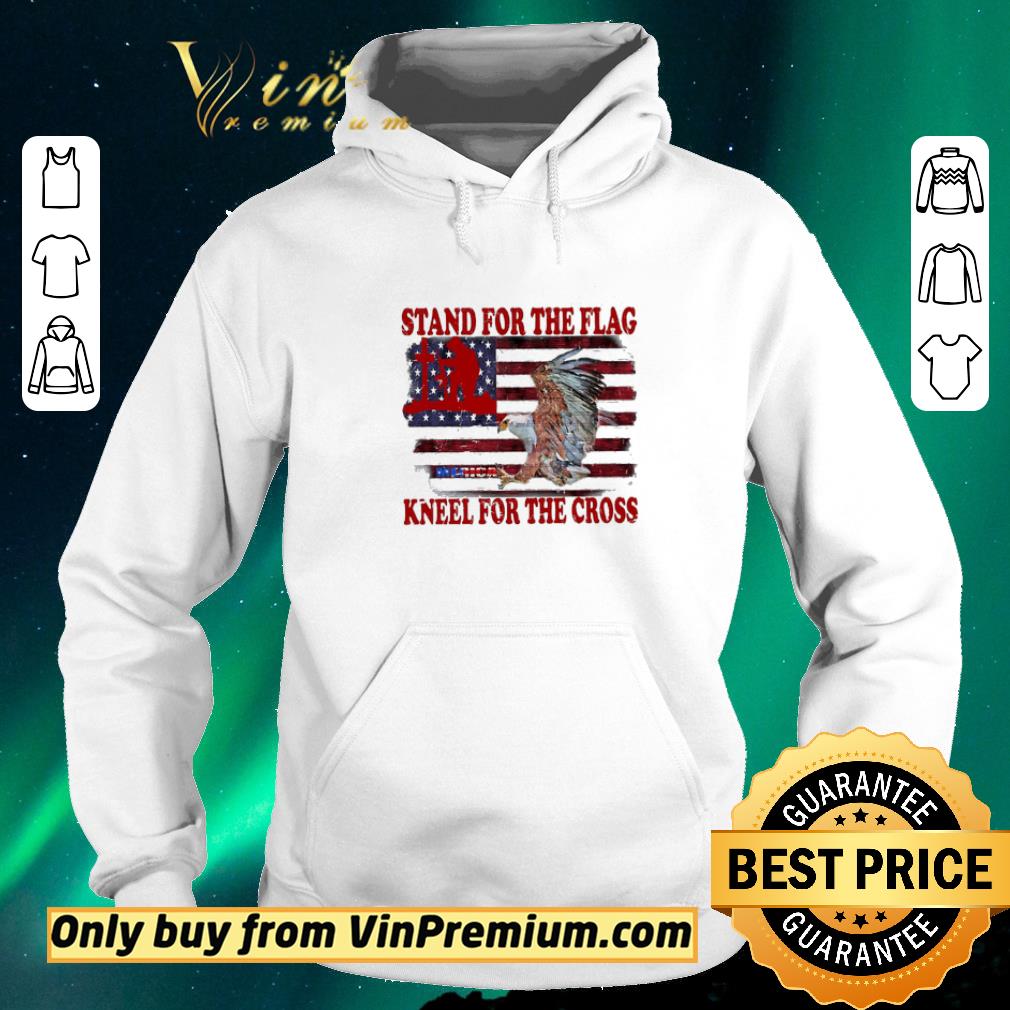 Hot Eagle American Flag Stand For The Flag Kneel For The Cross shirt sweater 1d4b087c hot eagle american flag stand for the flag kneel for the cross shirt sweater 4 - Hot Eagle American Flag Stand For The Flag Kneel For The Cross shirt sweater