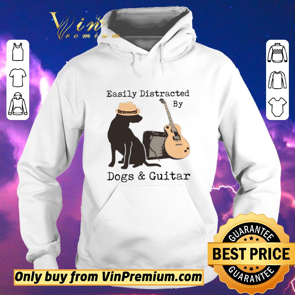 1d729798 original easily distracted by dogs and guitar shirt sweater 4 - Original Easily distracted by dogs and Guitar shirt sweater
