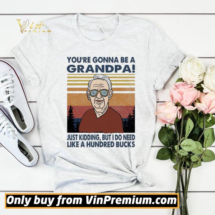 You’re gonna be a Grandpa Just kidding but I do need like a hundred bucks vintage shirt sweater 1fd6e93c you re gonna be a grandpa just kidding but i do need like a hundred bucks vintage shirt sweater 4 - You’re gonna be a Grandpa Just kidding but I do need like a hundred bucks vintage shirt sweater