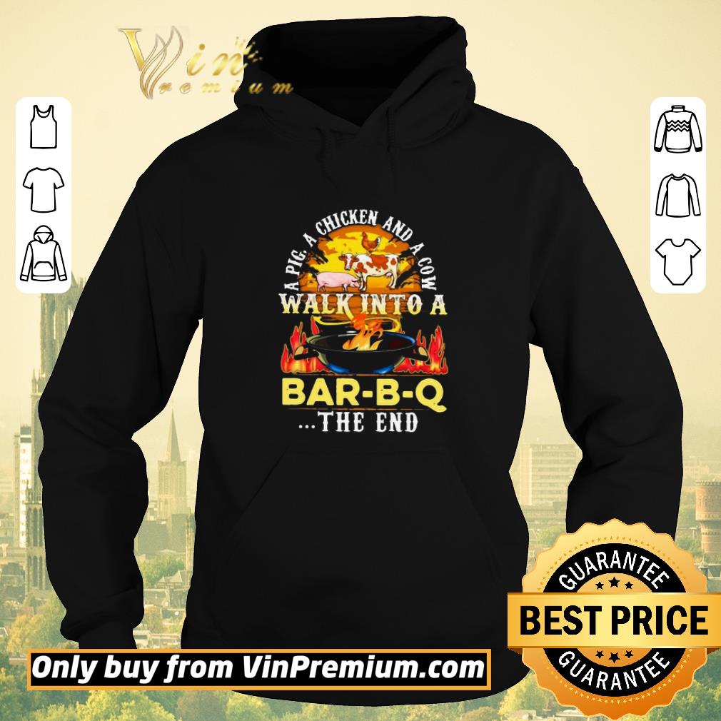 20d15b94 premium a pig a chicken and cow walk into a bar bq the end fire shirt sweater 4 - Premium A Pig A Chicken And Cow Walk Into A Bar BQ The End Fire shirt sweater