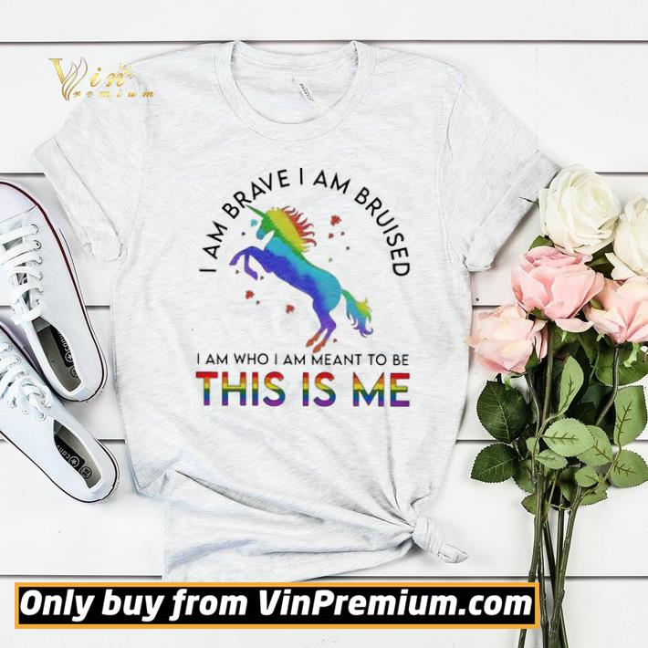 2196940b lgbt unicorn i am brave i am bruised shirt 4 - LGBT Unicorn I am brave I am bruised shirt