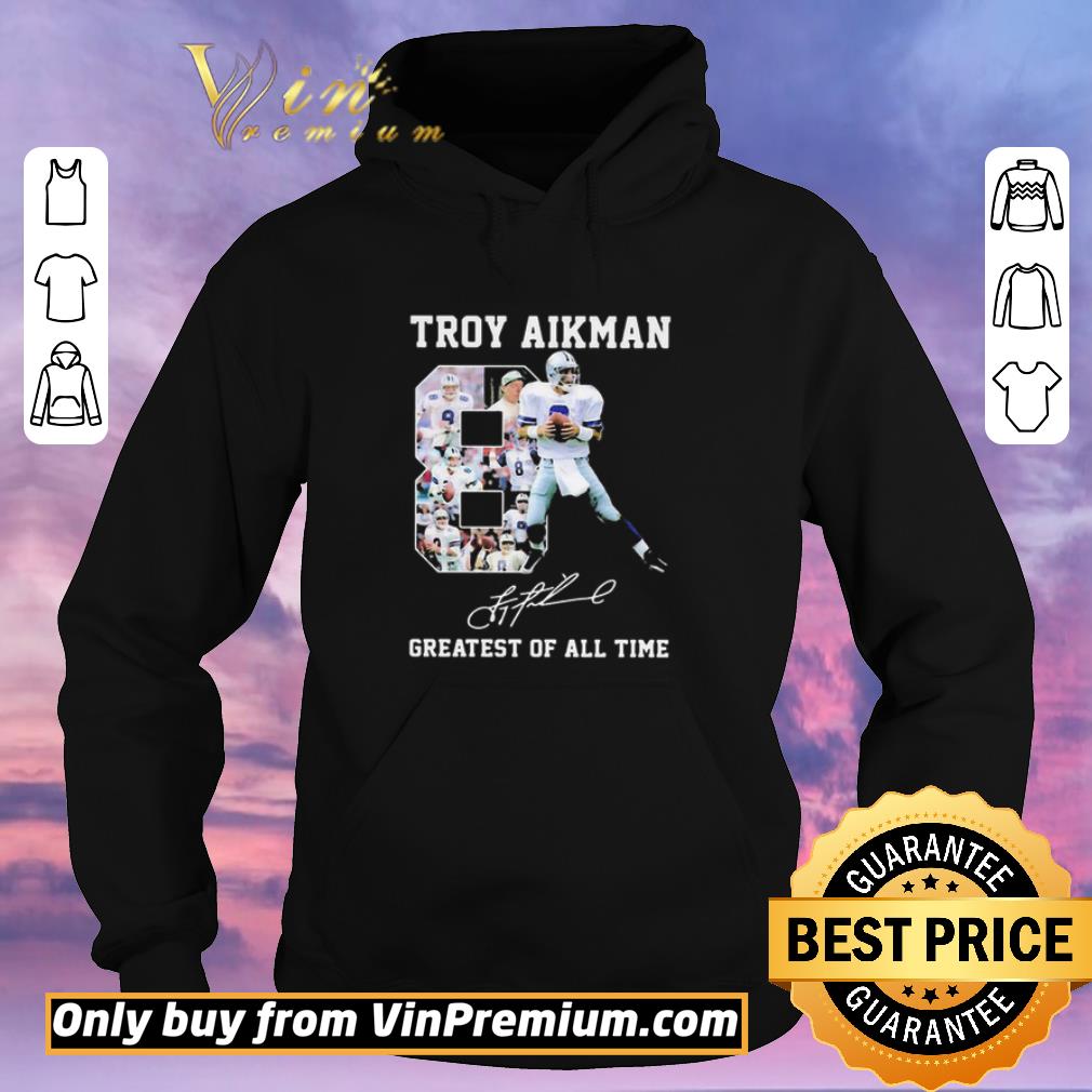 Pretty 8 troy aikman dallas cowboys signature greatest of all time shirt sweater 2338264d pretty 8 troy aikman dallas cowboys signature greatest of all time shirt sweater 4 - Pretty 8 troy aikman dallas cowboys signature greatest of all time shirt sweater