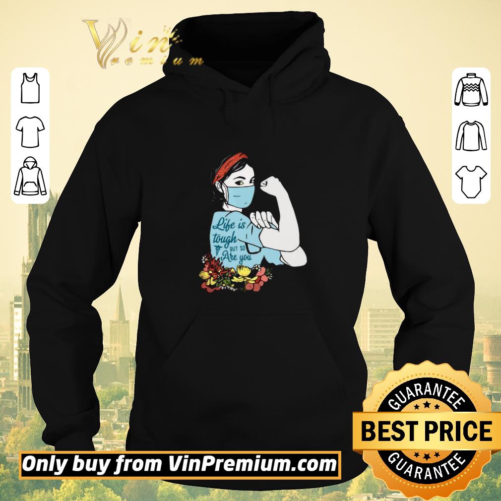 Original Strong Nurse Life Is Tough But So Are You shirt sweater 25de315a original strong nurse life is tough but so are you shirt sweater 4 - Original Strong Nurse Life Is Tough But So Are You shirt sweater
