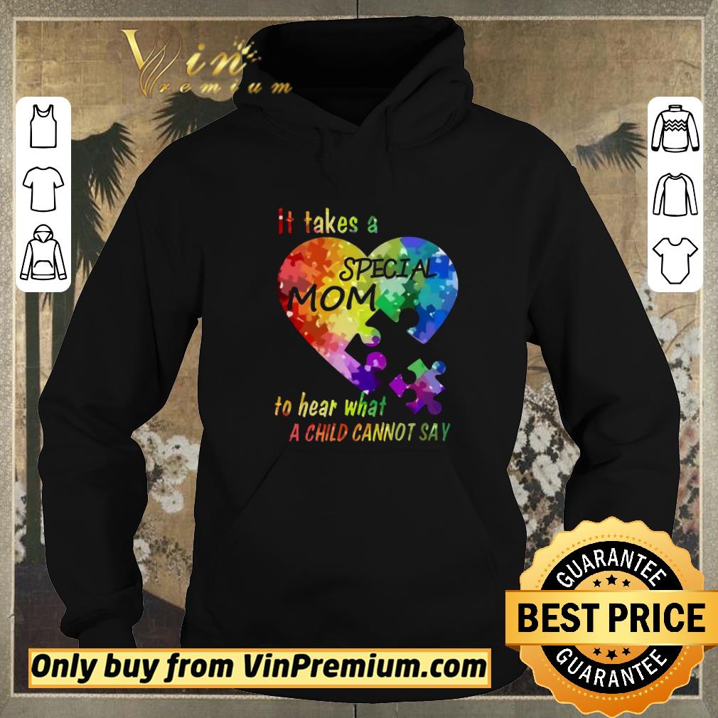 Nice Autism Awareness It Takes A Special Mom To Hear What A Child Cannot Say shirt sweater 29f0f200 nice autism awareness it takes a special mom to hear what a child cannot say shirt sweater 4 - Nice Autism Awareness It Takes A Special Mom To Hear What A Child Cannot Say shirt sweater