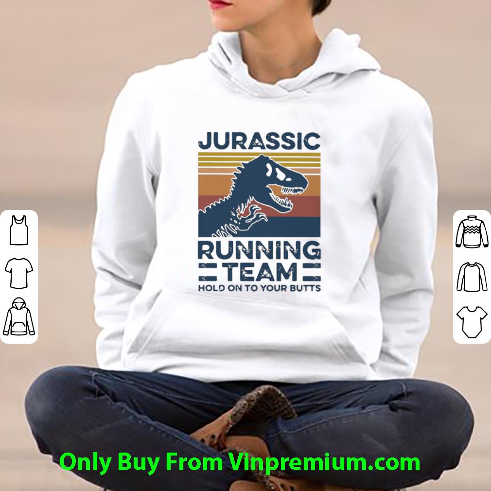 2acb7b64 official vintage jurassic running team hold on to your butts shirt 4 - Official Vintage Jurassic Running Team Hold On To Your Butts shirt