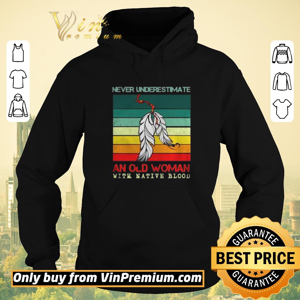2cd180d4 official never underestimate an old woman with native blood vintage shirt sweater 4 - Official Never Underestimate An Old Woman With Native Blood Vintage shirt sweater
