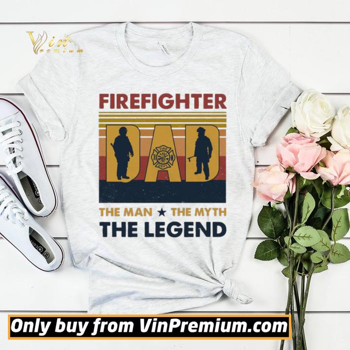 Firefighter Dad the Man The myth the legend vintage shirt 2d9a046e firefighter dad the man the myth the legend vintage shirt 4 - Firefighter Dad the Man The myth the legend vintage shirt