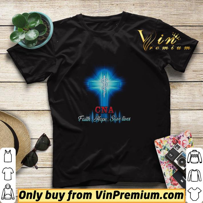 God CNA Faith Hope Save Lives shirt sweater 2e8f2d5b god cna faith hope save lives shirt sweater 4 - God CNA Faith Hope Save Lives shirt sweater