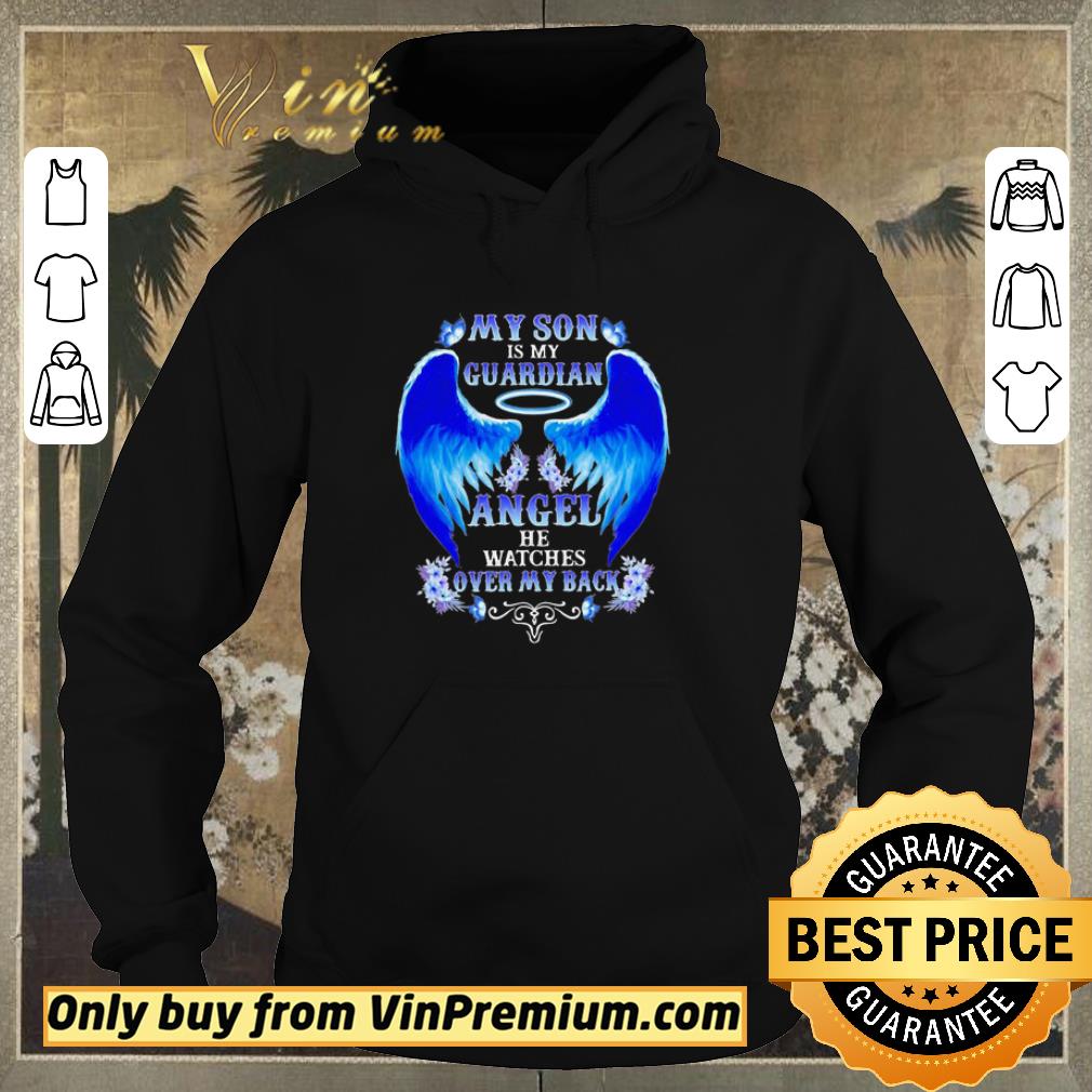 2f3ec1a3 funny my son is my guardian angel he watches over my back shirt sweater 4 - Funny My son is my guardian angel he watches over my back shirt sweater