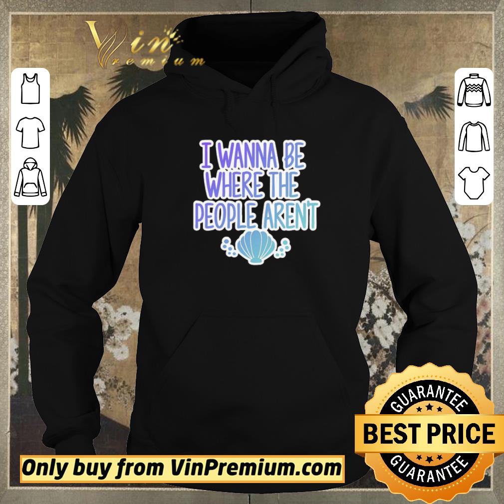 Original I wanna be where the people aren’t shirt sweater 3166b017 original i wanna be where the people aren t shirt sweater 4 - Original I wanna be where the people aren’t shirt sweater