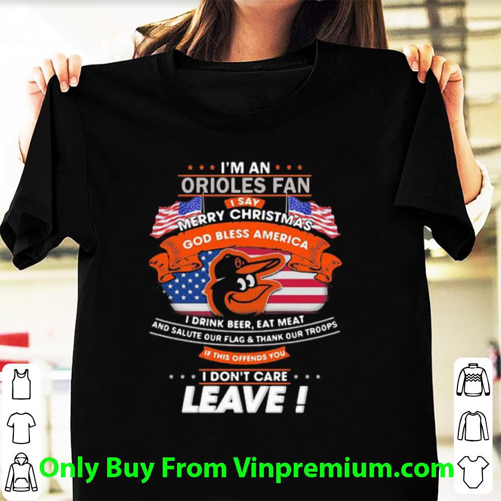 Awesome I’m A Baltimore Orioles Fan I Say Merry Christmas American Flag shirt