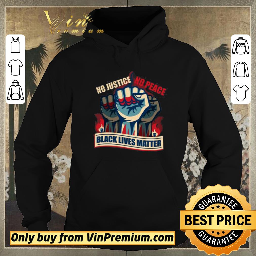 Premium Black Lives Matter No Justice No Peace Black History shirt sweater 3281e1f8 premium black lives matter no justice no peace black history shirt sweater 4 - Premium Black Lives Matter No Justice No Peace Black History shirt sweater