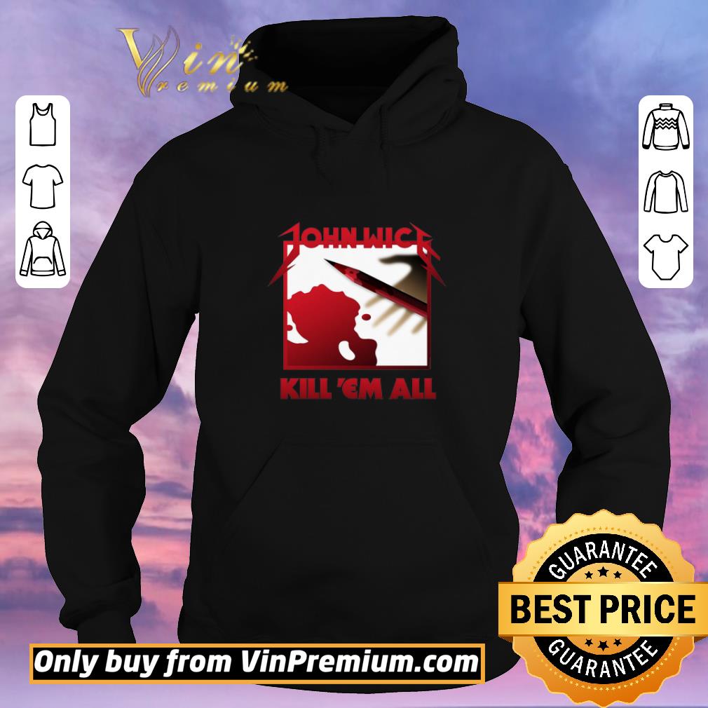 35ac0912 hot john wick kill em all shirt sweater 4 - Hot John Wick Kill Em All shirt sweater