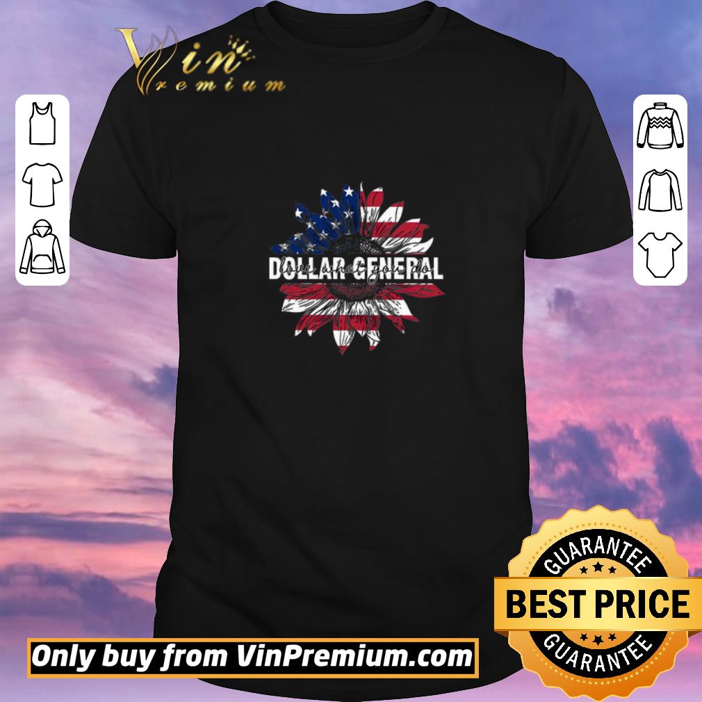 Nice Sunflower American Flag Dollar General Love What You Do shirt sweater