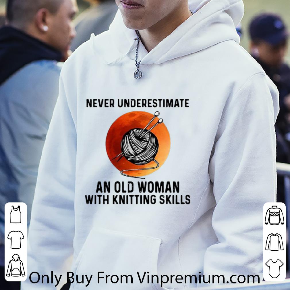 3c77d96c top never underestimate an old woman with knitting skills shirt 4 - Top Never Underestimate An Old Woman With Knitting Skills shirt