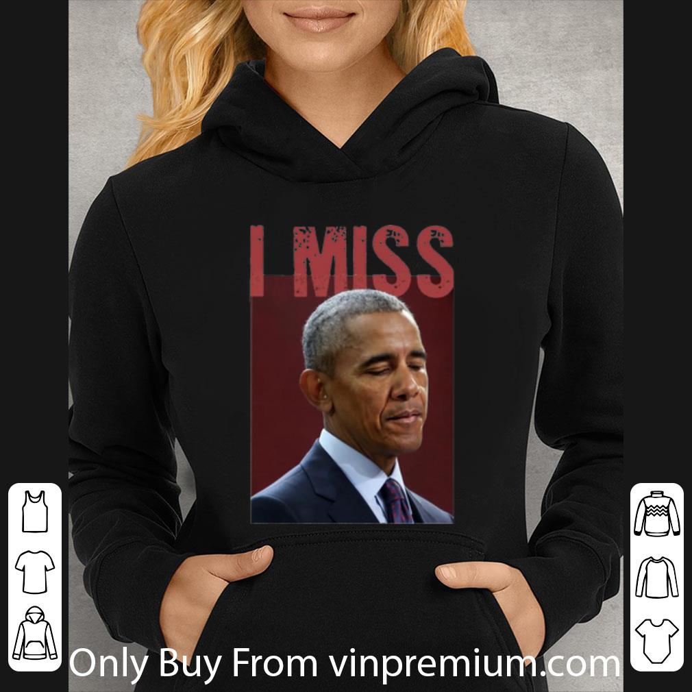 3cd8455d original i miss obama shirt 4 - Original I Miss Obama shirt