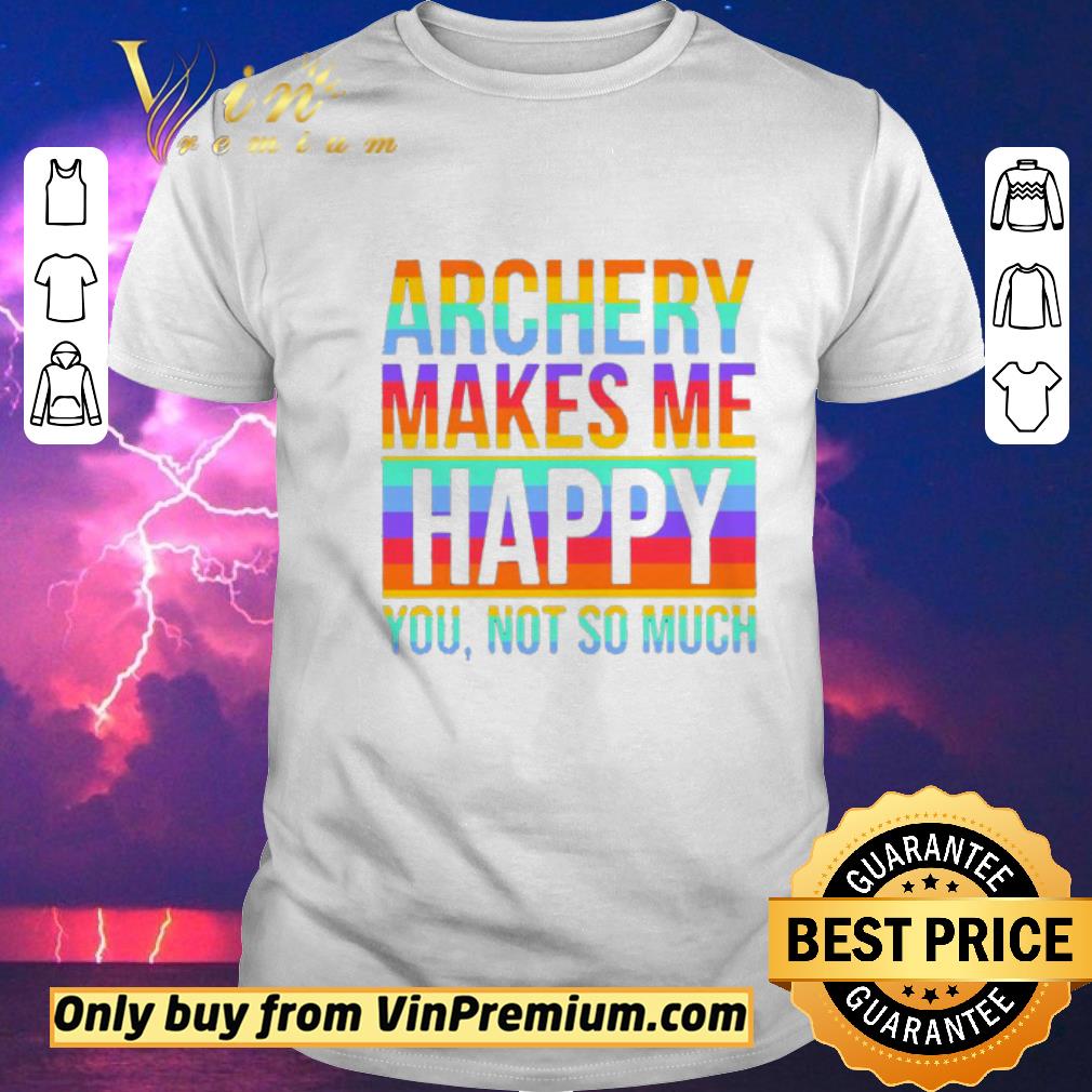 Funny LGBT Archery makes Me Happy You not so much shirt sweater