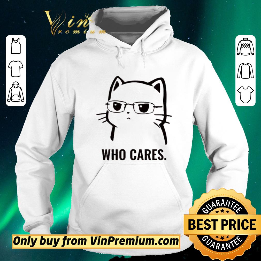 3d3273c2 awesome cute cat who cares shirt sweater 4 - Awesome Cute Cat Who cares shirt sweater