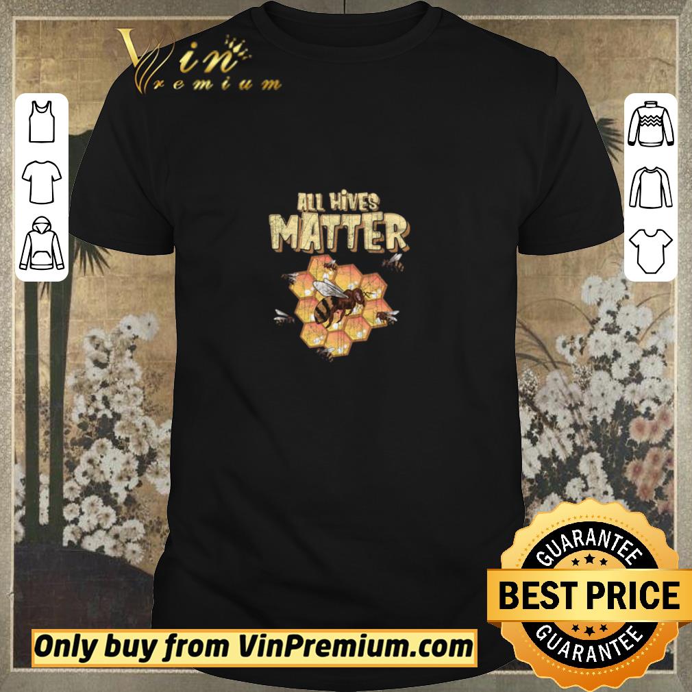 Nice Bees All Hives Matter shirt sweater