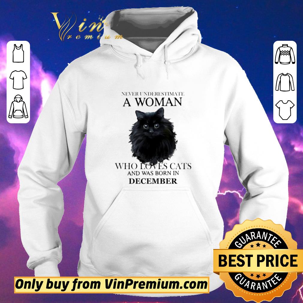 3e738a90 top never underestimate a woman who loves cats and was born in december shirt sweater 4 - Top Never Underestimate A Woman Who Loves Cats And Was Born In December shirt sweater