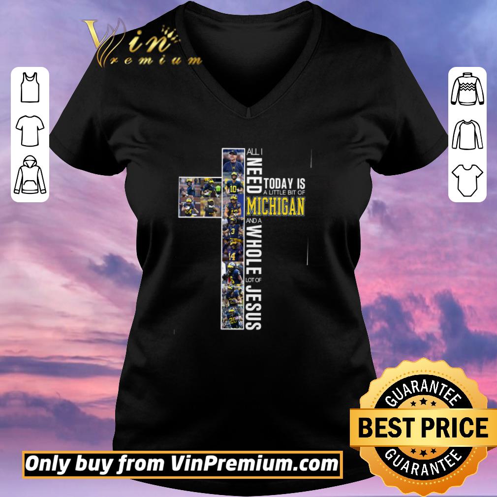 Funny All I Need Today Is A Little Of Michigan And A Whole Lot Of Jesus shirt sweater Funny All I Need Today Is A Little Of Michigan And A Whole Lot Of Jesus shirt sweater