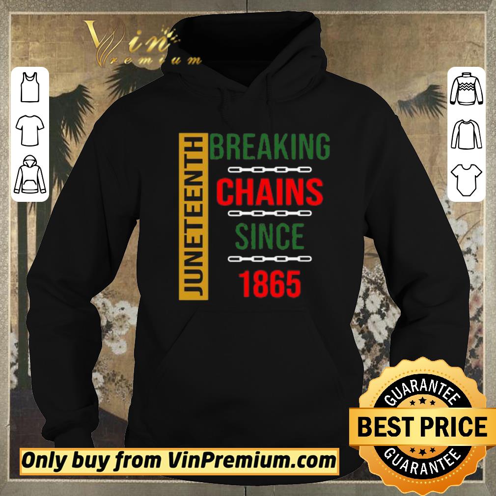 Original Juneteenth Breaking Chains Since 1865 shirt sweater 4028e1f0 original juneteenth breaking chains since 1865 shirt sweater 4 - Original Juneteenth Breaking Chains Since 1865 shirt sweater