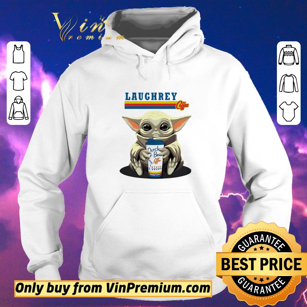 41e79fa4 official laughrey coffee star wars baby yoda hug dutch bros coffee shirt sweater 4 - Official Laughrey Coffee Star Wars Baby Yoda Hug Dutch Bros Coffee shirt sweater