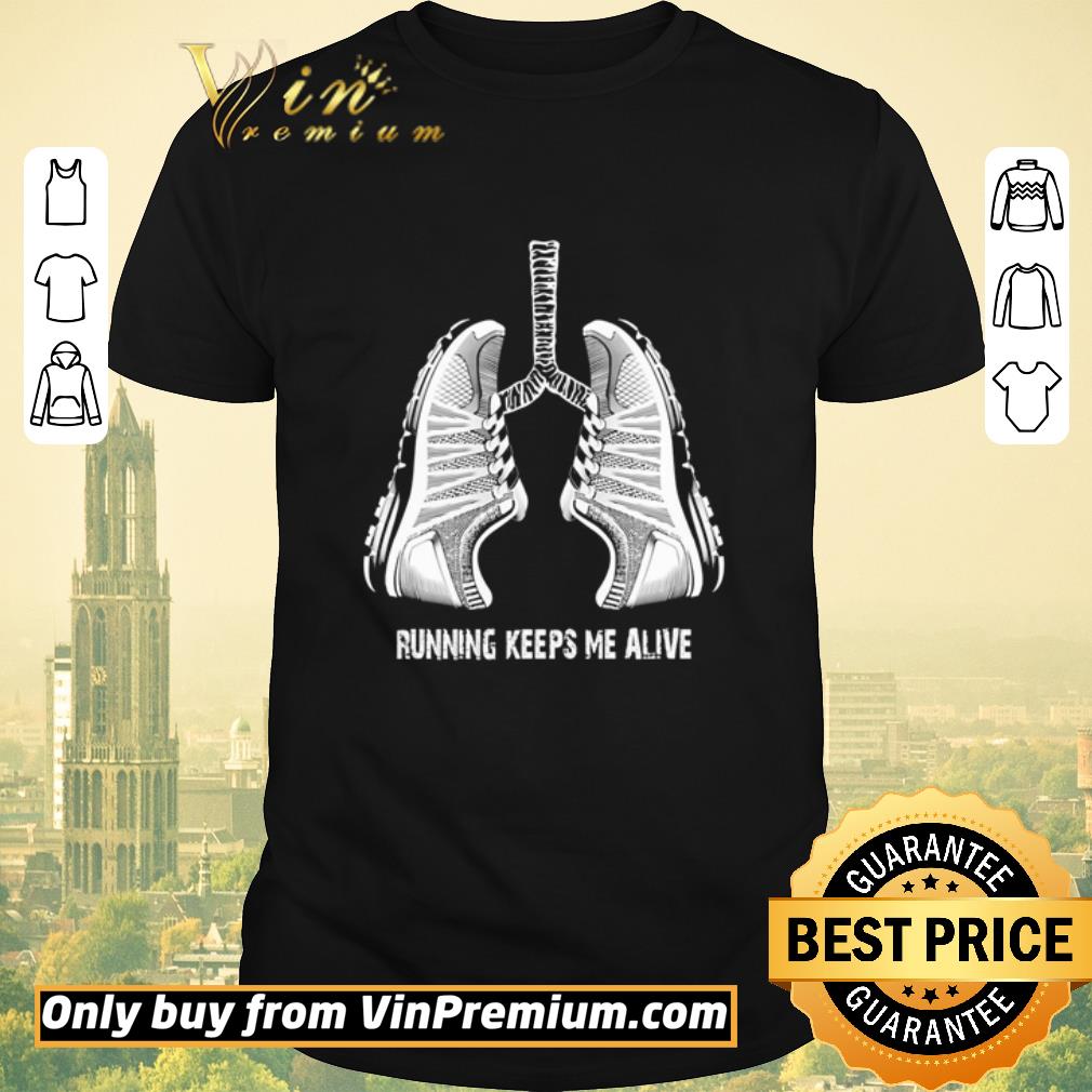 Funny Shoes lungs running keeps me alive shirt