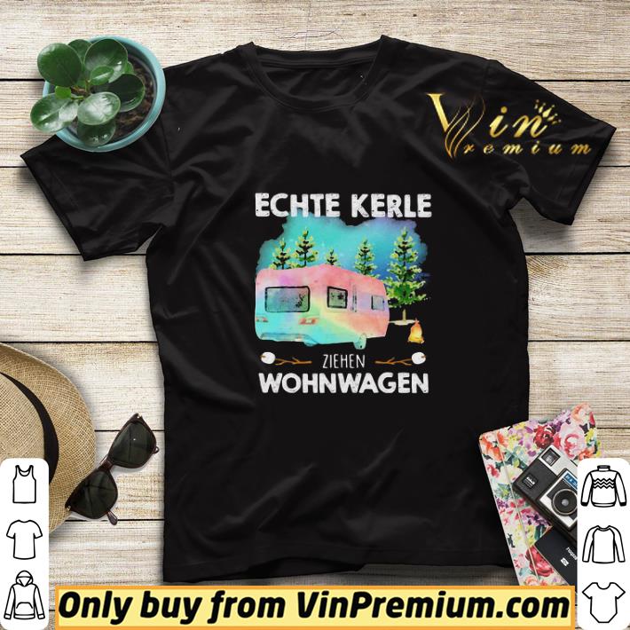 Camping Echte Kerle Ziehen Wohnwagen shirt sweater 446f5750 camping echte kerle ziehen wohnwagen shirt sweater 4 - Camping Echte Kerle Ziehen Wohnwagen shirt sweater