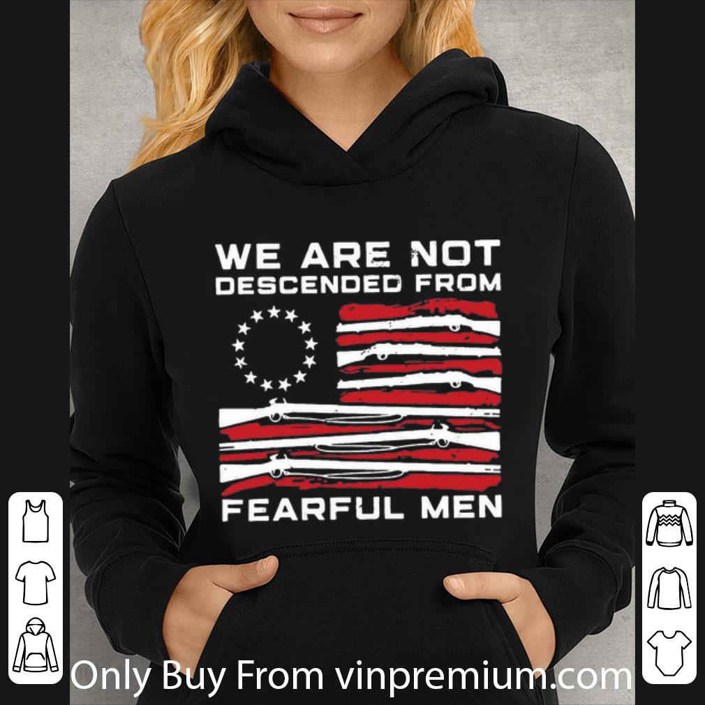 44a464d7 original betsy ross flag we are not descended from fearful men shirt 4 - Original Betsy Ross Flag We Are Not Descended From Fearful Men shirt