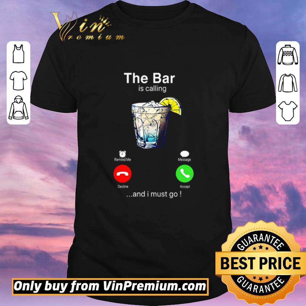 Pretty The bar is calling and I must go shirt sweater