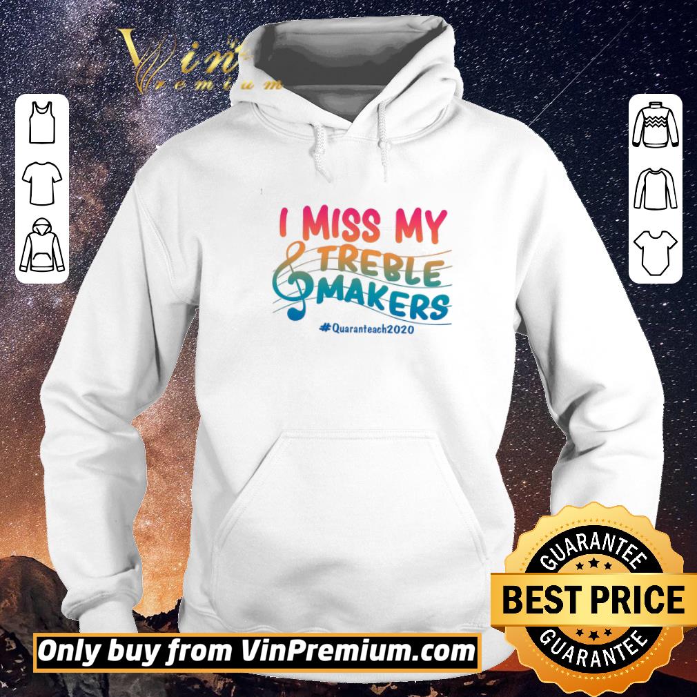 Premium Music I Miss My Treble Makers Quaranteach 2020 shirt sweater 47cf1d4e premium music i miss my treble makers quaranteach 2020 shirt sweater 4 - Premium Music I Miss My Treble Makers Quaranteach 2020 shirt sweater