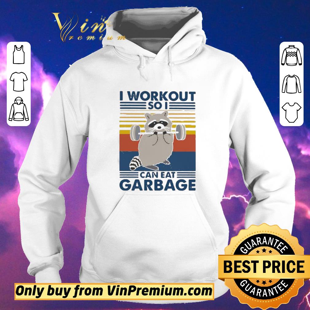 Pretty Racoon I Workout So I Can Eat Garbage Vintage shirt sweater 47e39dfc pretty racoon i workout so i can eat garbage vintage shirt sweater 4 - Pretty Racoon I Workout So I Can Eat Garbage Vintage shirt sweater