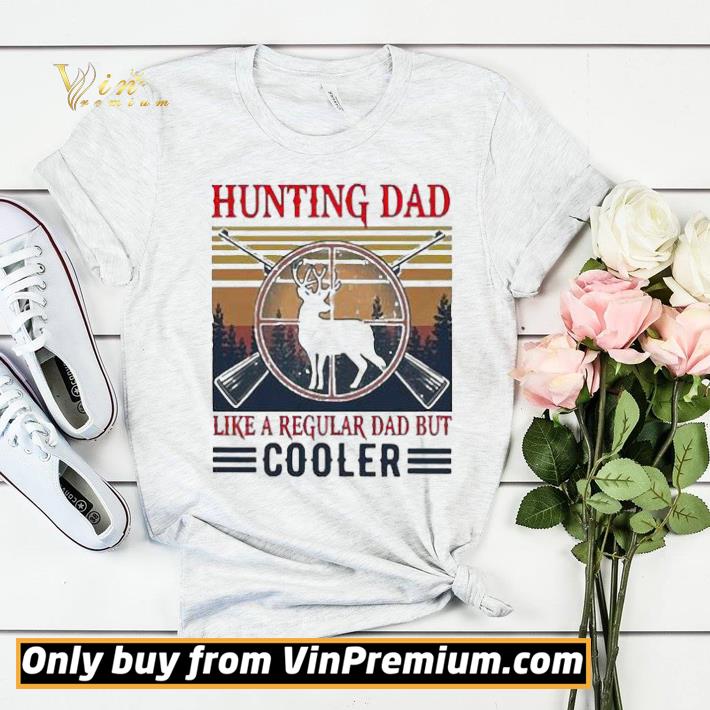 Vintage Hunting Dad Like A Regular Dad But Cooler shirt sweater 493db464 vintage hunting dad like a regular dad but cooler shirt sweater 4 - Vintage Hunting Dad Like A Regular Dad But Cooler shirt sweater