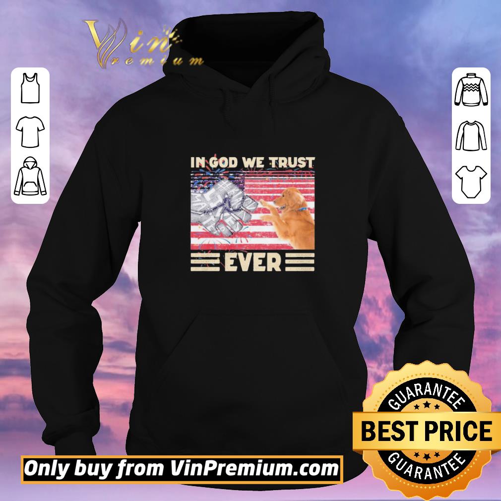 NiceGolden Retriever in god we trust ever #Black lives Matter vintage shirt sweater 49717dd0 nicegolden retriever in god we trust ever black lives matter vintage shirt sweater 4 - NiceGolden Retriever in god we trust ever #Black lives Matter vintage shirt sweater