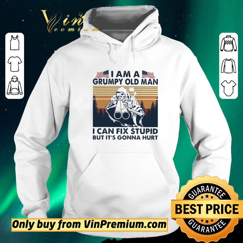 Original SKULL GUN I AM A GRUMPY OLD MAN I CAN'T FIX STUPID BUT IT'S GONNA HURT AMERICAN FLAG INDEPENDENCE DAY VINTAGE RETRO shirt sweater 4a41fb5d original skull gun i am a grumpy old man i can t fix stupid but it s gonna hurt american flag independence day vintage retro shirt sweater 4 - Original SKULL GUN I AM A GRUMPY OLD MAN I CAN'T FIX STUPID BUT IT'S GONNA HURT AMERICAN FLAG INDEPENDENCE DAY VINTAGE RETRO shirt sweater