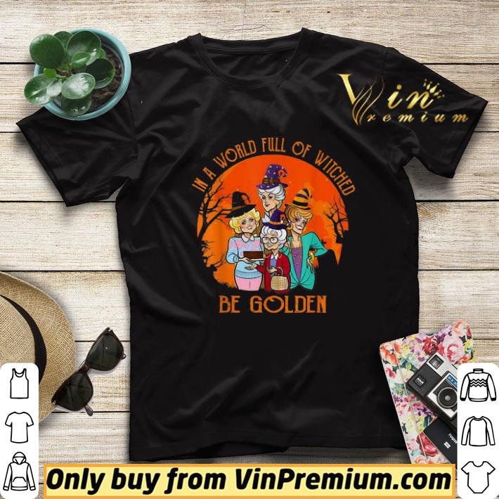 4d877c49 in a world full of witched be golden shirt sweater 4 - In A World Full Of Witched Be Golden shirt sweater