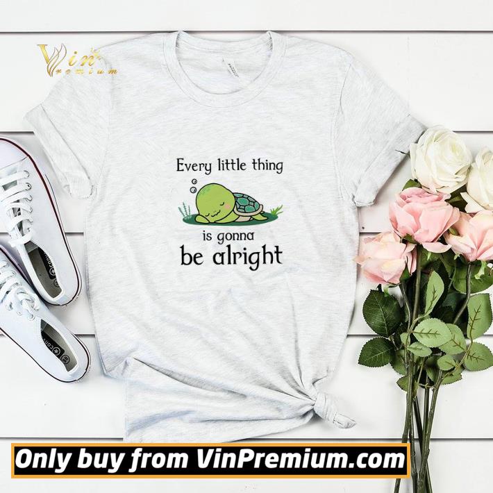 4e49ec81 turtle every little thing is gonna be alright shirt sweater 4 - Turtle Every Little Thing Is Gonna Be Alright shirt sweater