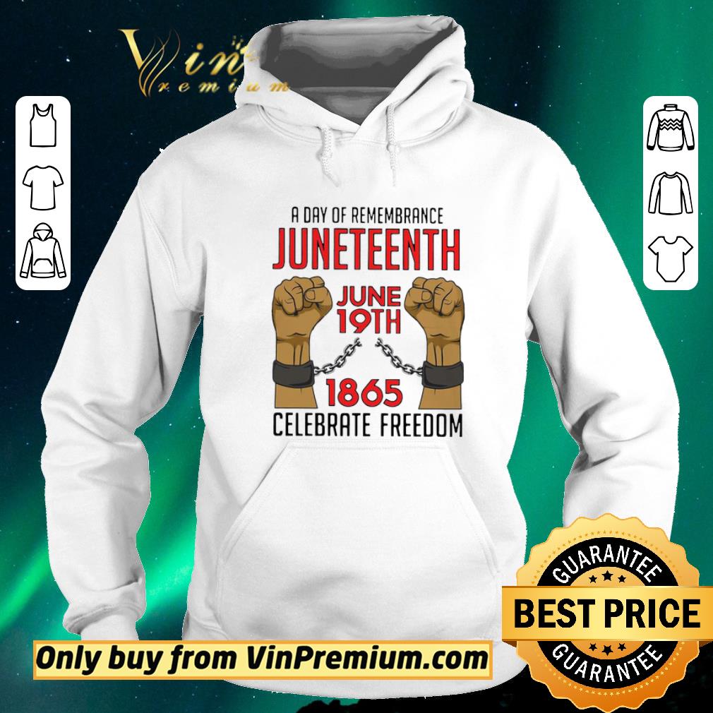 50783771 premium a day of remembrance juneteenth june 19th 1865 celebrate freedom shirt sweater 4 - Premium A Day Of Remembrance Juneteenth June 19th 1865 Celebrate Freedom shirt sweater