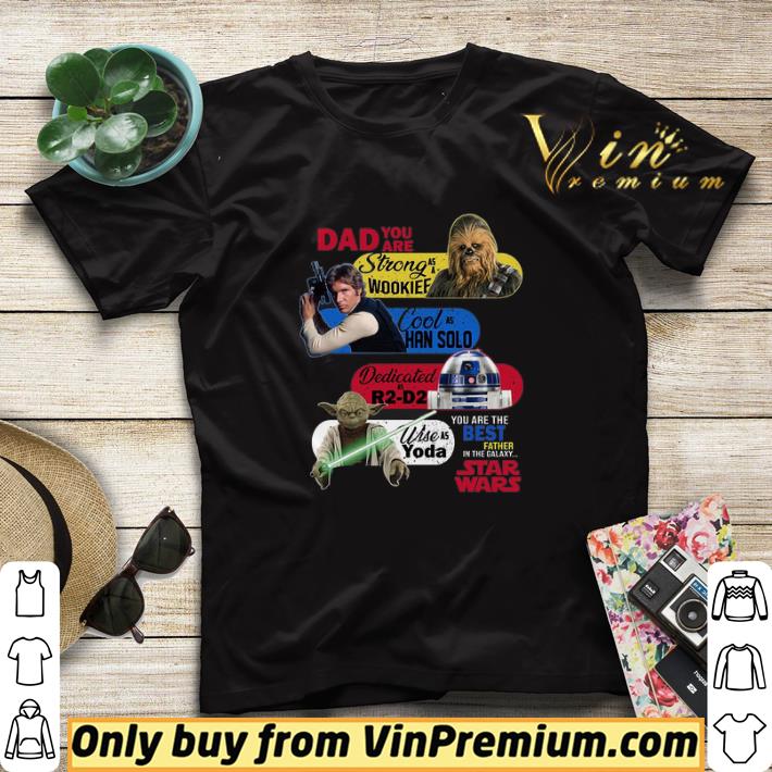 You Are The Best Father In The Galaxy Star Wars Dad You Are Strong As A Wookie shirt sweater 5170a942 you are the best father in the galaxy star wars dad you are strong as a wookie shirt sweater 4 - You Are The Best Father In The Galaxy Star Wars Dad You Are Strong As A Wookie shirt sweater